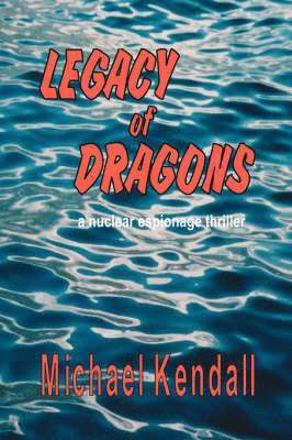 Michael Kendall - Legacy of Dragons, Häftad