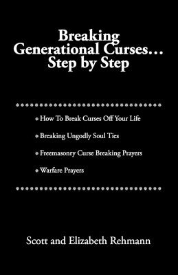 Scott Rehmann, Elizabeth Rehmann - Breaking Generational Curses, Häftad