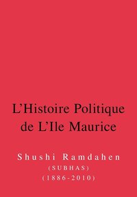 bokomslag L'Histoire Politique de L'Ile Maurice