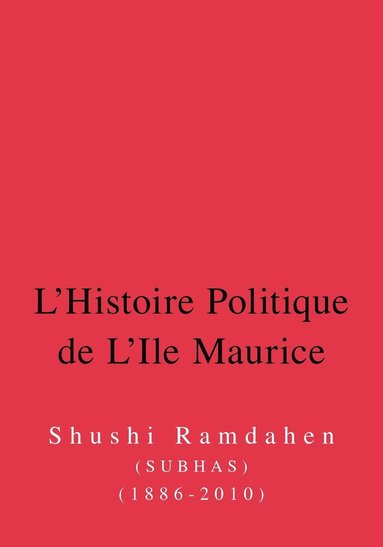 bokomslag L'Histoire Politique de L'Ile Maurice