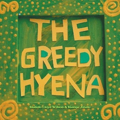 The Greedy Hyena 1