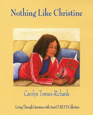Carolyn Townes-Richards - Nothing Like Christine, Häftad