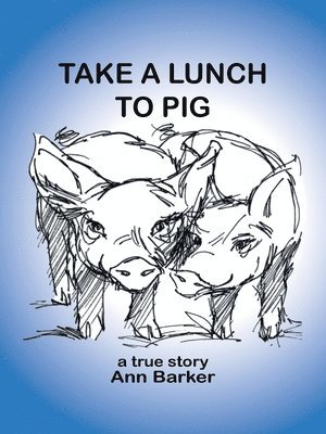 Take a Lunch to Pig 1