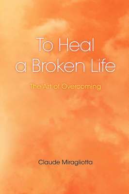 bokomslag To Heal a Broken Life