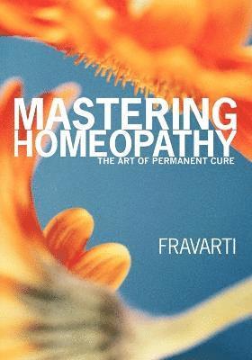 bokomslag Mastering Homeopathy