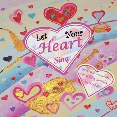 Let Your Heart Sing 1