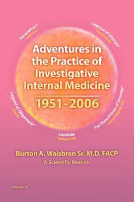 bokomslag Adventures in the Practice of Investigative Internal Medicine 1951-2006