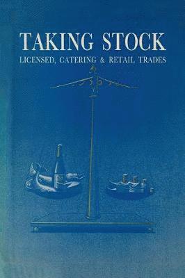 Institute of Licensed Trade Stock Auditors Ltd., Licensed Trade Stock Auditors, Rita Broadbent - Taking Stock, Häftad