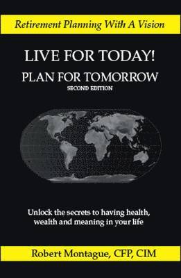 bokomslag Live For Today! Plan For Tomorrow