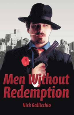 Nick Gallicchio - Men without Redemption, Häftad