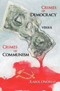 bokomslag Crimes of Democracy Versus Crimes of Communism