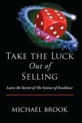 Take the Luck Out of Selling 1