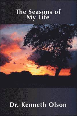 Kenneth Olson, Dr. Kenneth Olson - Seasons of My Life, Häftad