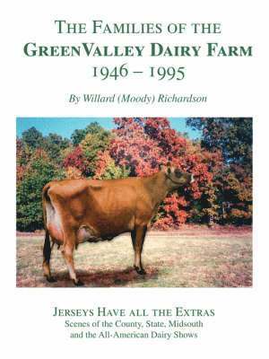 The Families of the Green Valley Dairy Farm 1946-1995 1