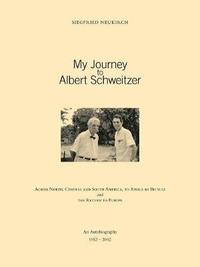 bokomslag My Journey to Albert Schweitzer
