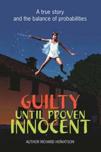 bokomslag Guilty Until Proven Innocent