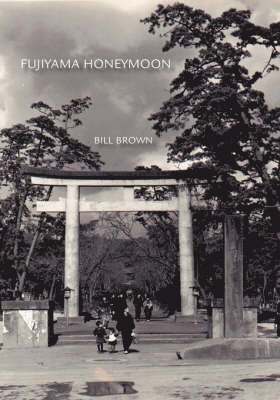 Bill Brown - Fujiyama Honeymoon, Inbunden