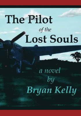 Bryan Kelly - Pilot of the Lost Souls, Häftad