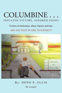 bokomslag Columbine... Isolated Victims, Ignored Signs.