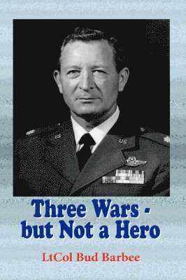 Three Wars - But Not a Hero 1