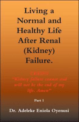 bokomslag Living a Normal and Healthy Life After Renal (kidney) Failure