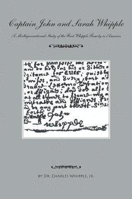 Charles Whipple Jr, Jr. Whipple, Charles, Dr. Charles Whipple Jr., Charles Whipple Jr. - Captain John and Sarah Whipple, Häftad
