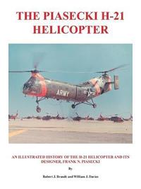 bokomslag The Piasecki H-21 Helicopter
