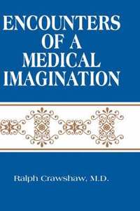 bokomslag Encounters of a Medical Imagination