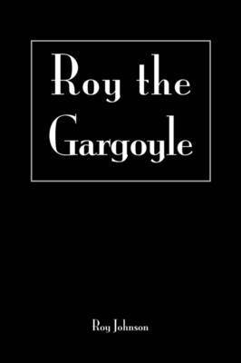 Roy the Gargoyle 1