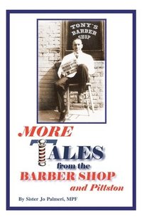 bokomslag More Tales from the Barber Shop and Pittston