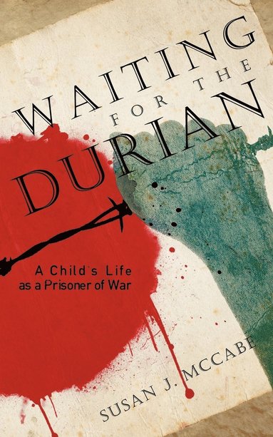 Susan J. McCabe - Waiting for the Durian, Häftad