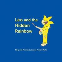 bokomslag Leo and the Hidden Rainbow