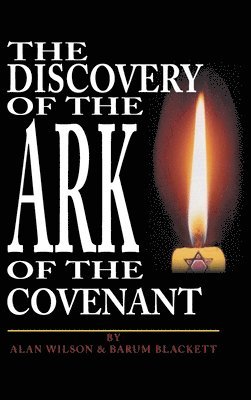 Alan Wilson, Barum Blackett - The Discovery of the Ark of the Covenant, Inbunden