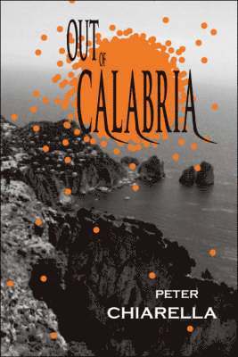 Peter Chiarella - Out of Calabria, Häftad. Tillgänglighet: Lägg i varukorg