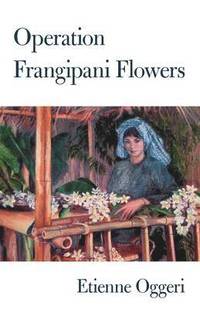 bokomslag Operation Frangipani Flowers