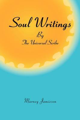Marney Jamieson - Soul Writings by the Universal Scribe, Häftad