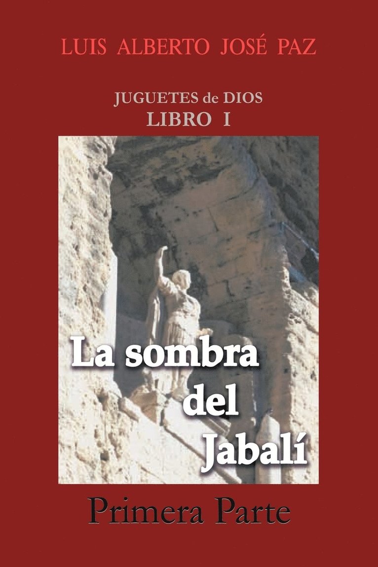 Alberto Jos Paz Luis Alberto Jos Paz - Sombra del Jabal - Primera Parte, Häftad