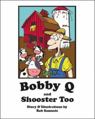 Bobby Q and Shooster Too 1