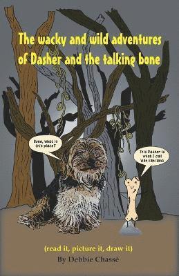 bokomslag Wacky and Wild Adventures of Dasher and the Talking Bone