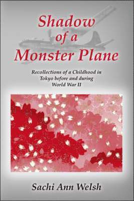 Sachi Ann Welsh - Shadow of a Monster Plane, Häftad