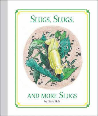 bokomslag Slugs, Slugs, and More Slugs