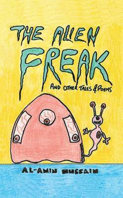 Al-Amin Hussain - Alien Freak, Häftad