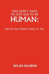 bokomslag You Don't Have to Live Sad to be Human