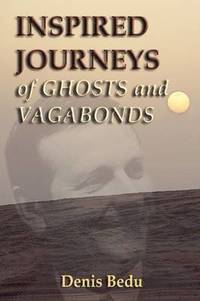 bokomslag Inspired Journeys of Ghosts and Vagabonds