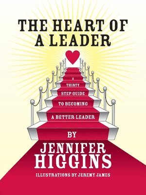 Jennifer Higgins - Heart of A Leader, Häftad