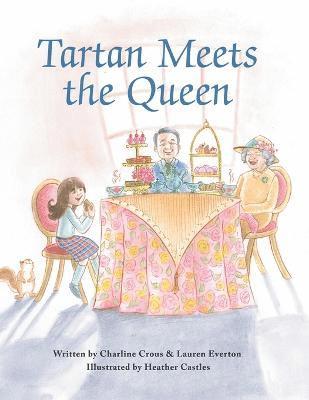 Charline Crous, Lauren Everton - Tartan Meets the Queen, Häftad
