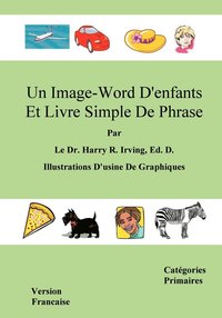 bokomslag Un Image-Word D'Enfants Et Livre Simple de Phrase