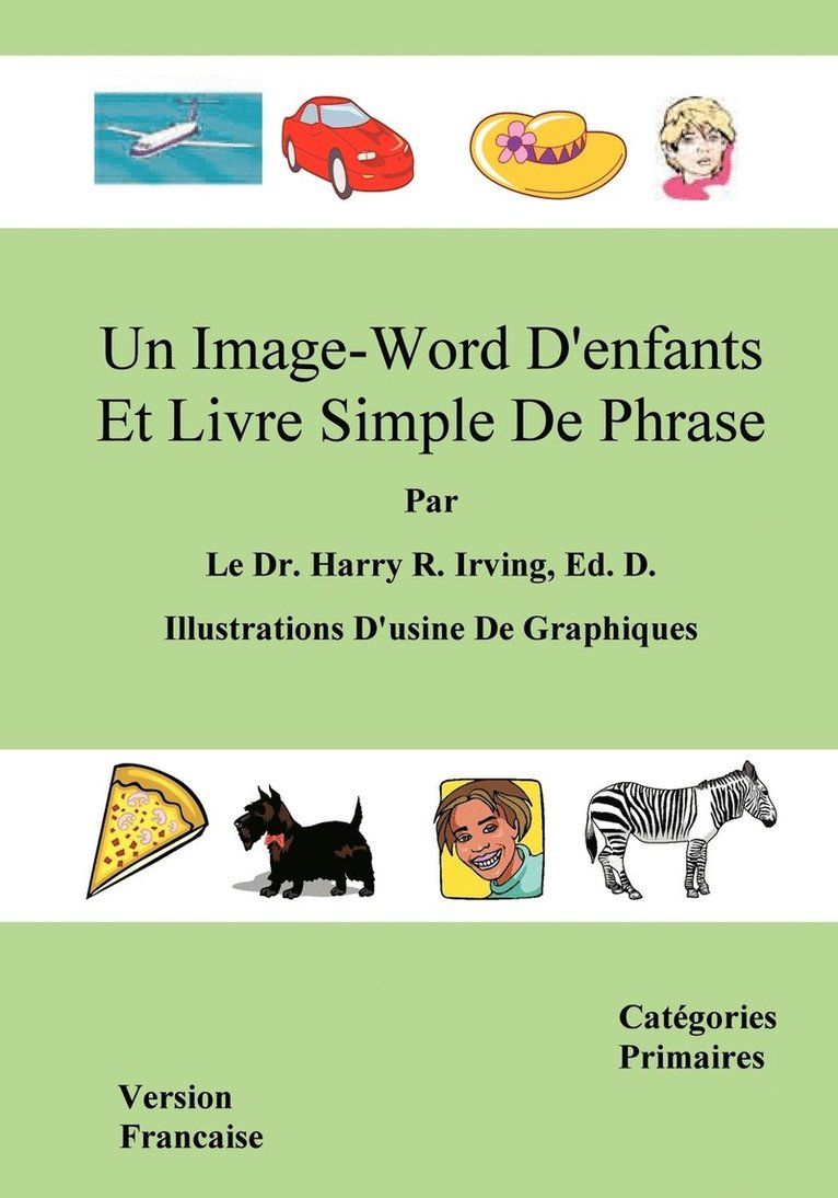 Harry R Irving, Harry R Irving Ed D, Harry R. Irving, Harry R. Irving Ed D., Dr Harry R. Irving Ed D. - Image-Word D'Enfants Et Livre Simple de Phrase, Häftad