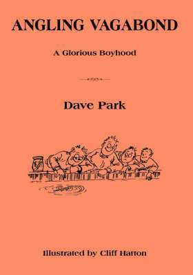Dave Park - Angling Vagabond, Inbunden