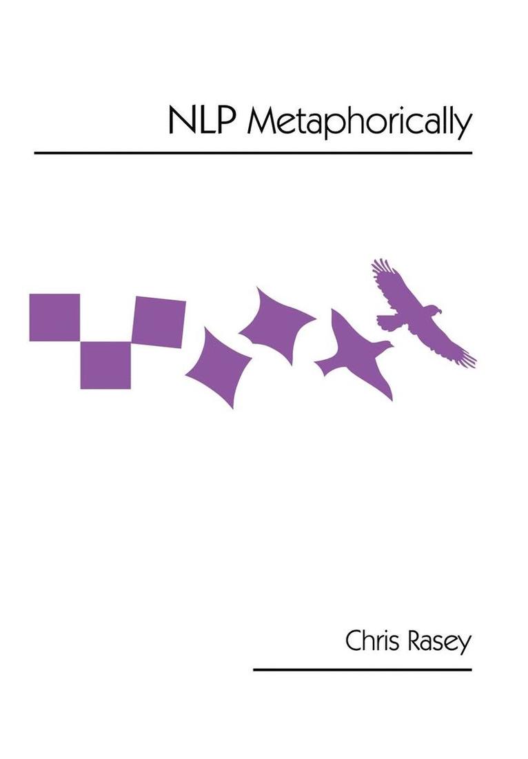 Chris Rasey - NLP Metaphorically, Inbunden